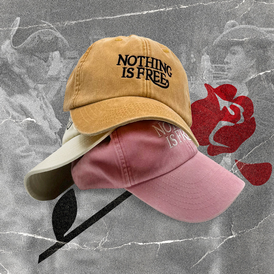 Nothin' Is Free - Baseball Cap
