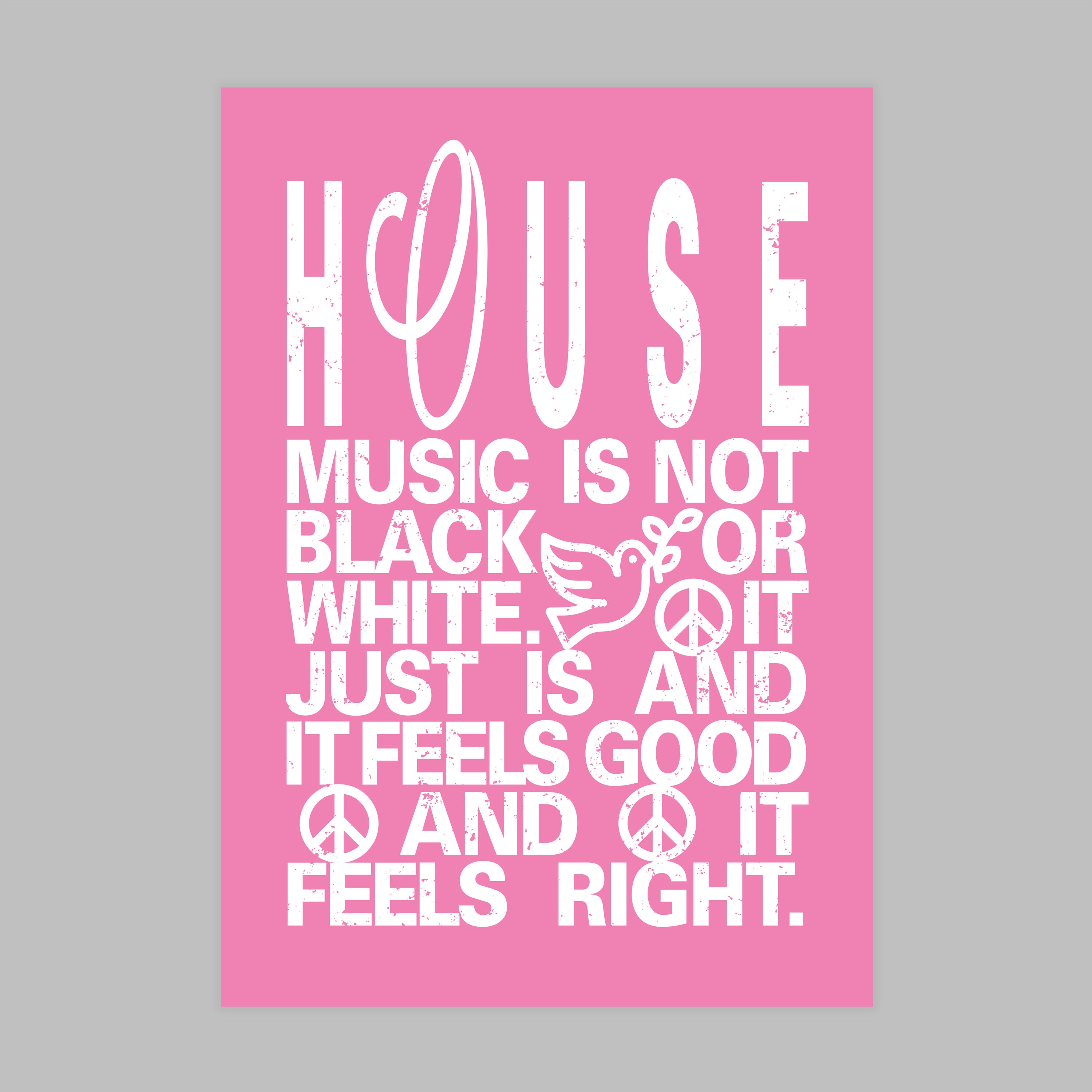 "House music is..." - Poster - Pinkish
