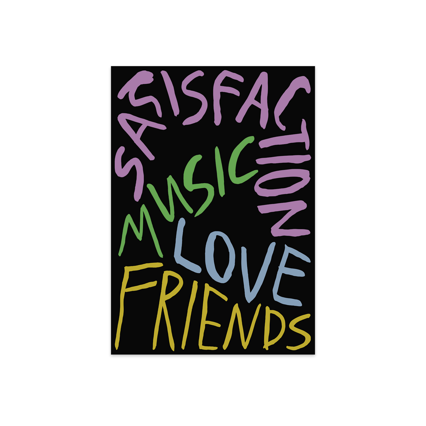 Satisfaction Music Love Friends - Poster