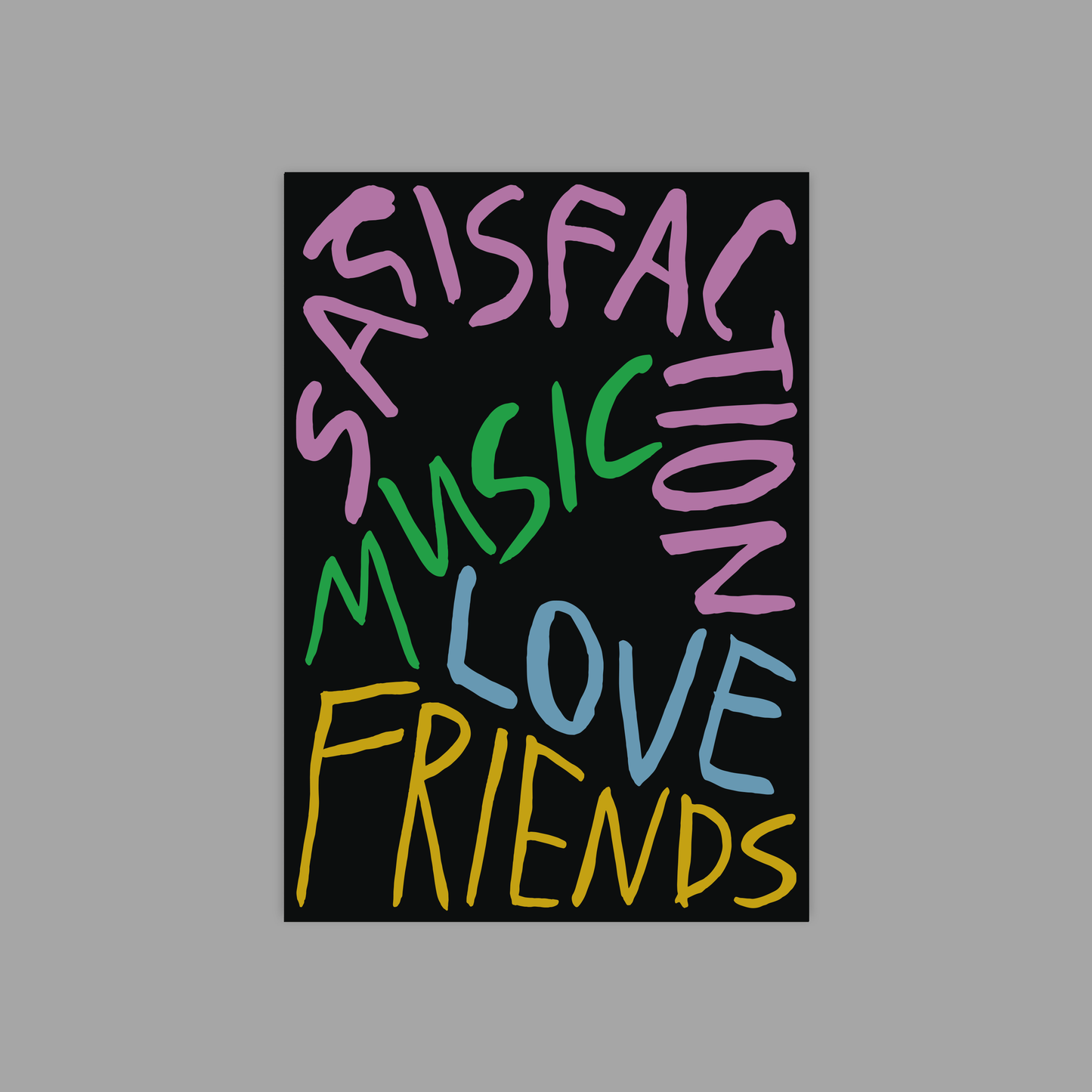 Satisfaction Music Love Friends - Poster