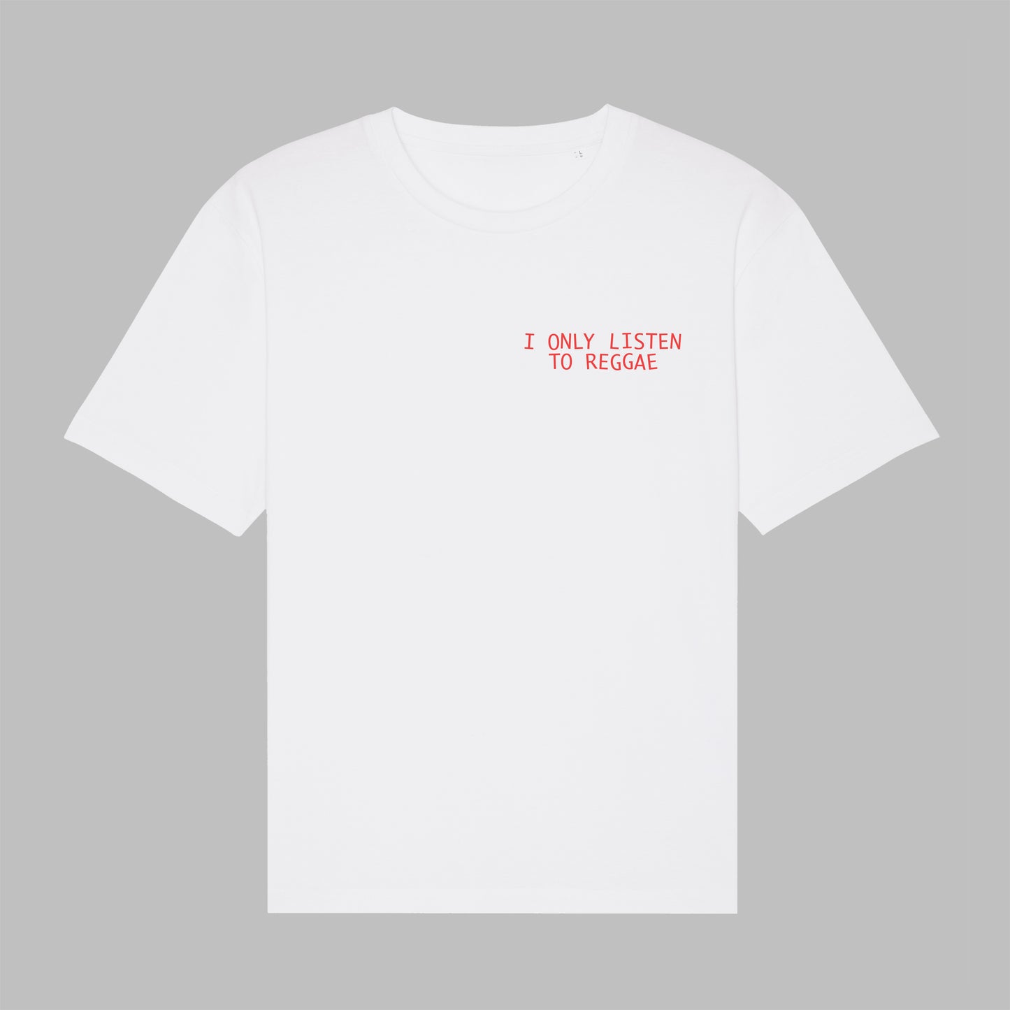 I ONLY LISTEN TO REGGAE Shirt – White